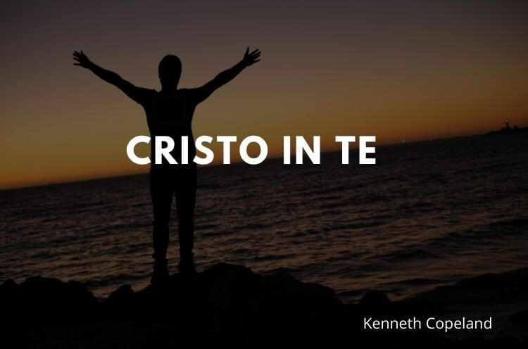 Cristo in te – Kenneth Copeland