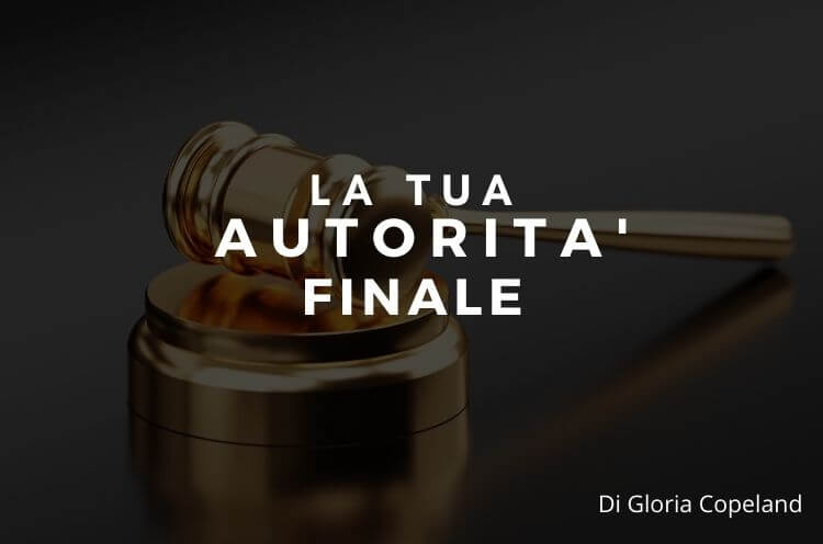 La tua autorità finale – Gloria Copeland