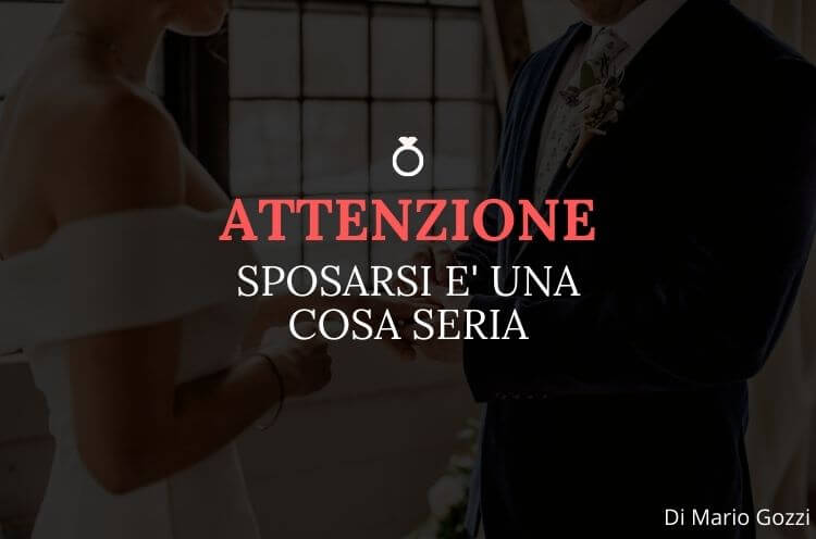 Attenzione sposarsi è una cosa seria – Mario Gozzi